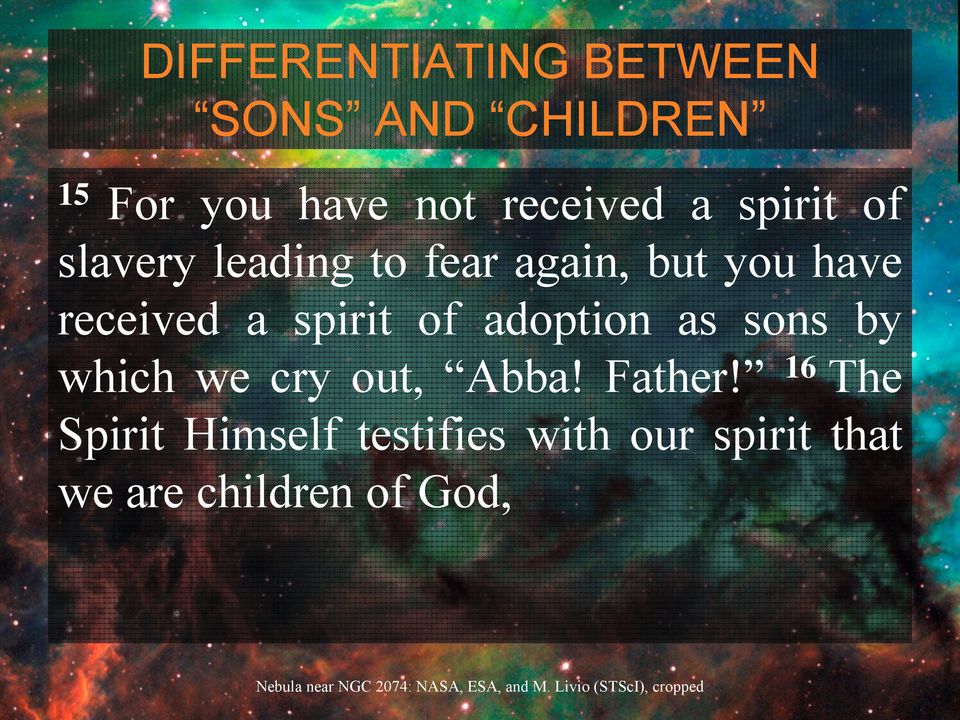 received a spirit of adoption as sons by which we cry out, Abba!