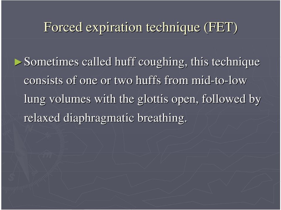 huffs from mid-to to-low lung volumes with the