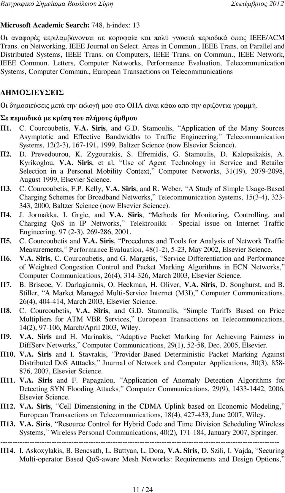 Letters, Computer Networks, Performance Evaluation, Telecommunication Systems, Computer Commun.