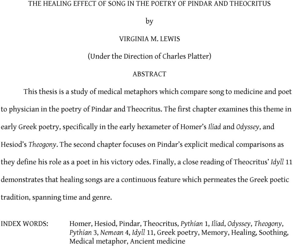 The first chapter examines this theme in early Greek poetry, specifically in the early hexameter of Homer s Iliad and Odyssey, and Hesiod s Theogony.