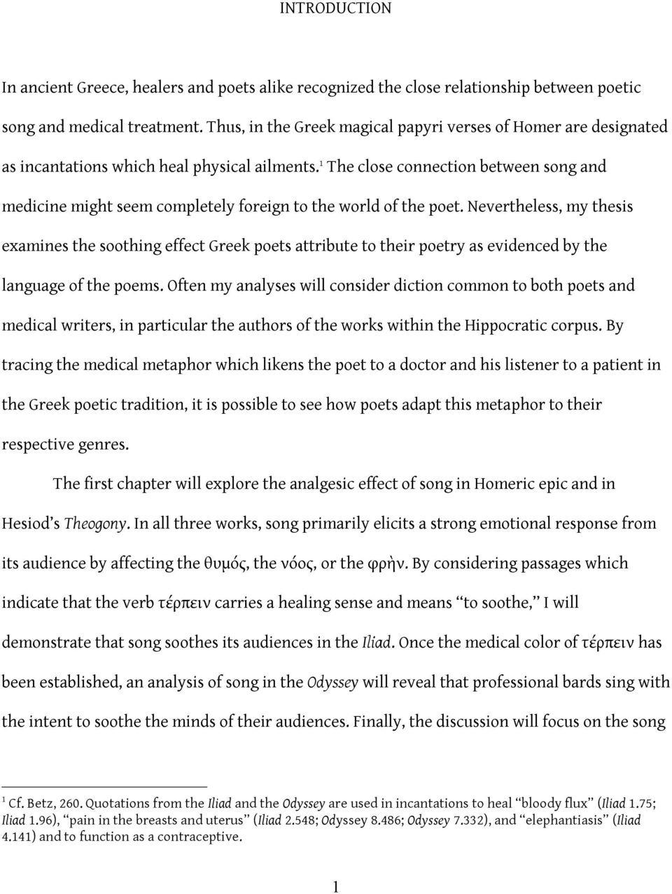 1 The close connection between song and medicine might seem completely foreign to the world of the poet.