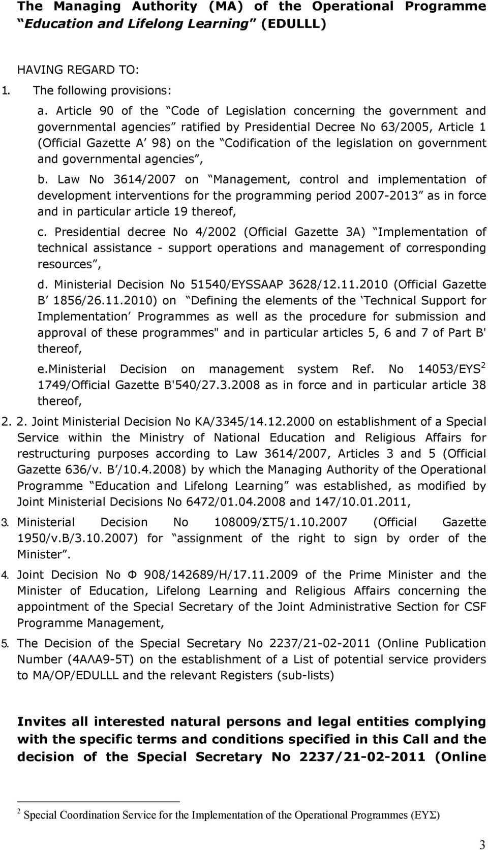 legislation on government and governmental agencies, b.