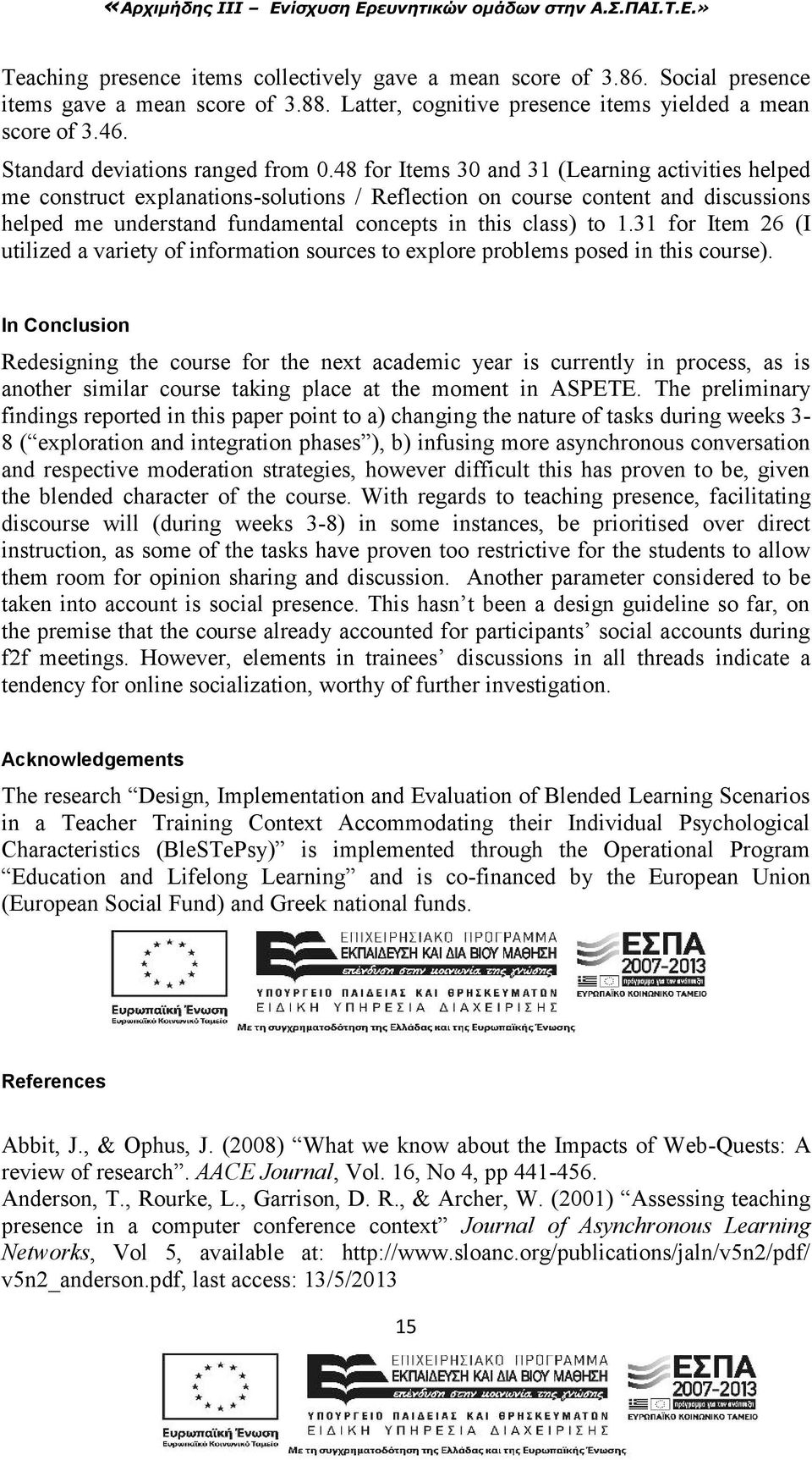 48 for Items 30 and 31 (Learning activities helped me construct explanations-solutions / Reflection on course content and discussions helped me understand fundamental concepts in this class) to 1.