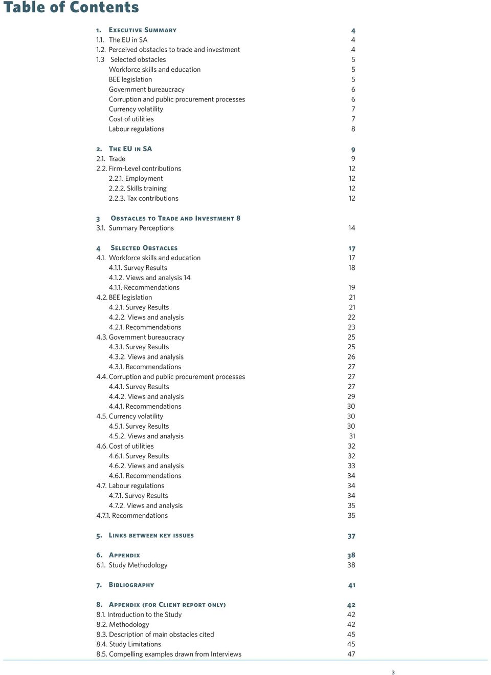 regulations 8 2. The EU in SA 9 2.1. Trade 9 2.2. Firm-Level contributions 12 2.2.1. Employment 12 2.2.2. Skills training 12 2.2.3. Tax contributions 12 3 Obstacles to Trade and Investment 8 3.1. Summary Perceptions 14 4 Selected Obstacles 17 4.