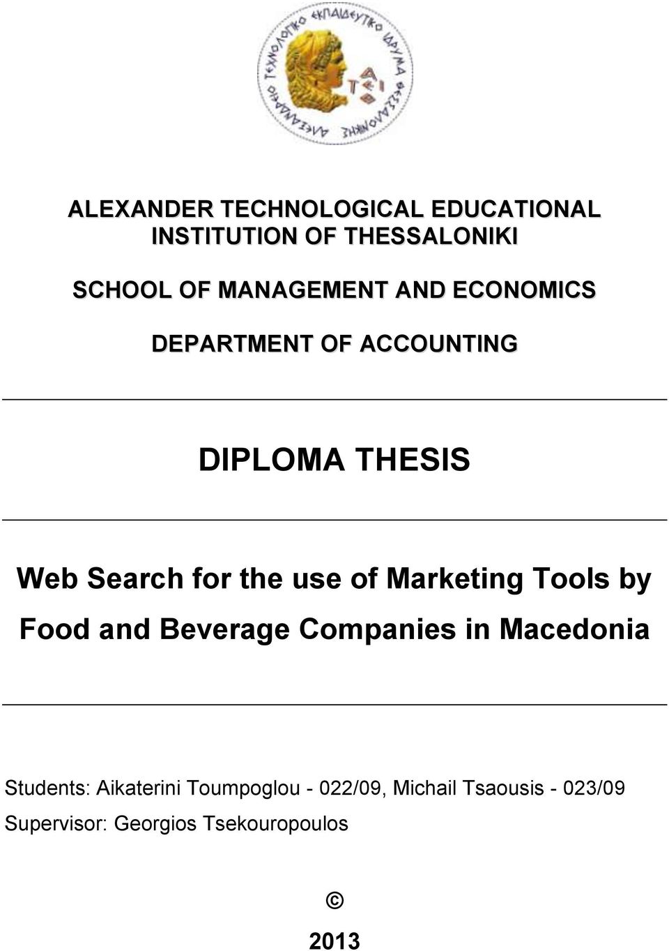 use of Marketing Tools by Food and Beverage Companies in Macedonia Students: