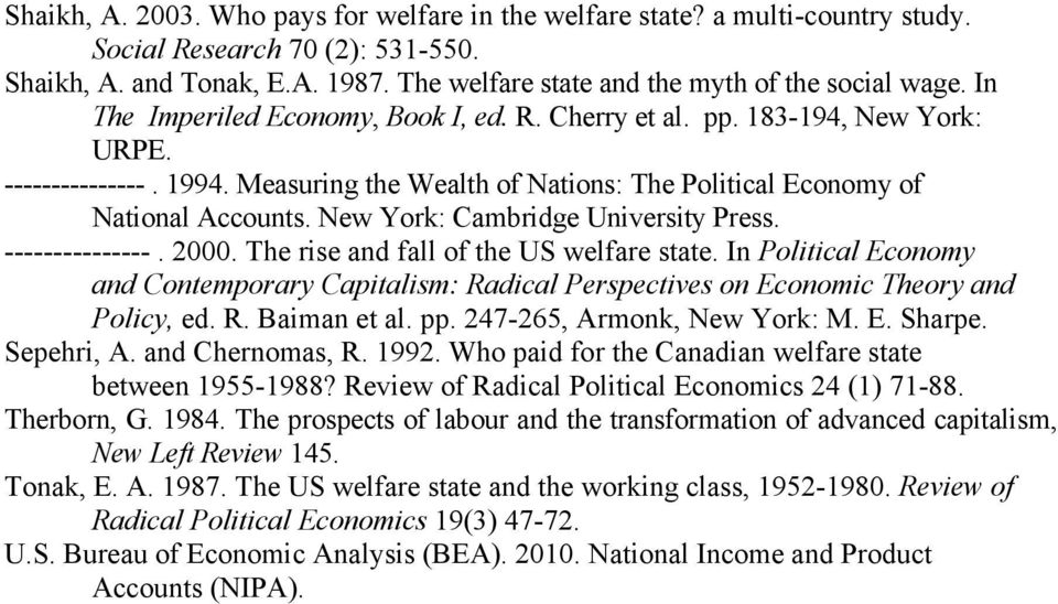 New York: Cambridge University Press. ---------------. 2000. The rise and fall of the US welfare state.