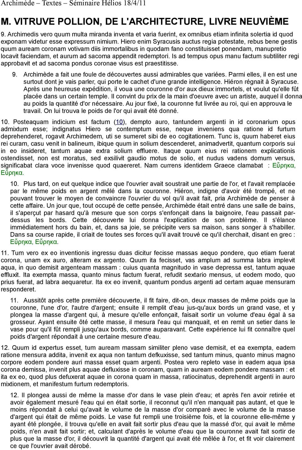 appendit redemptori. Is ad tempus opus manu factum subtiliter regi approbavit et ad sacoma pondus coronae visus est praestitisse. 9.