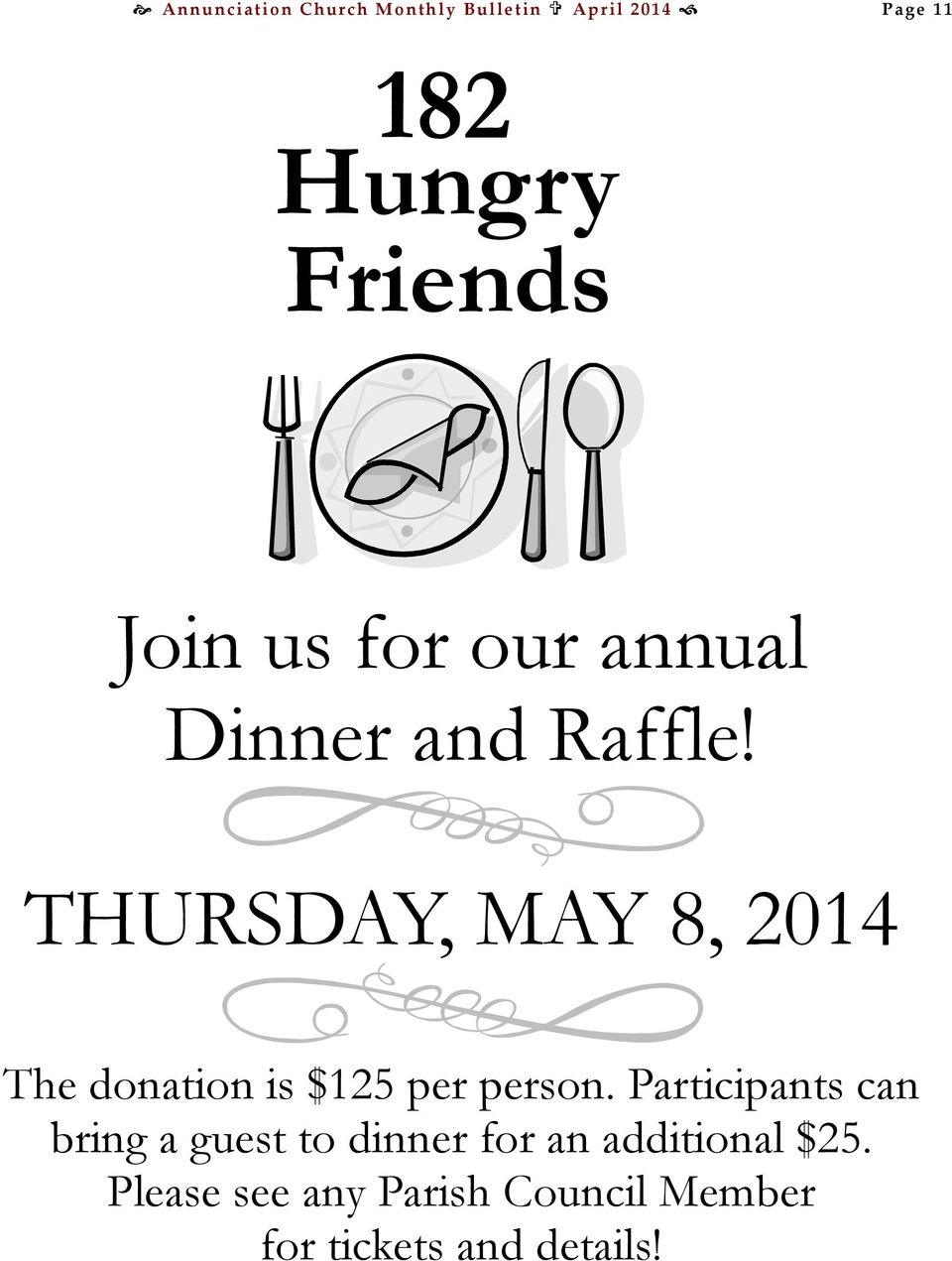 THURSDAY, MAY 8, 2014 The donation is $125 per person.