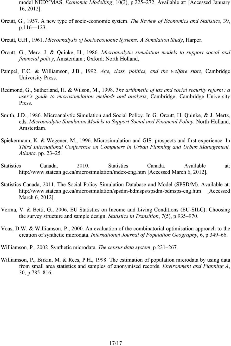 Microanalytic simulation models to support social and financial policy, Amsterdam ; Oxford: North Holland,. Pampel, F.C. & Williamson, J.B., 1992.