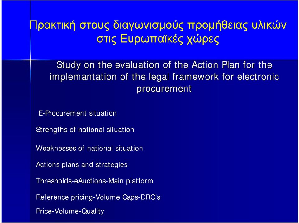 situation Strengths of national situation Weaknesses of national situation Actions plans and