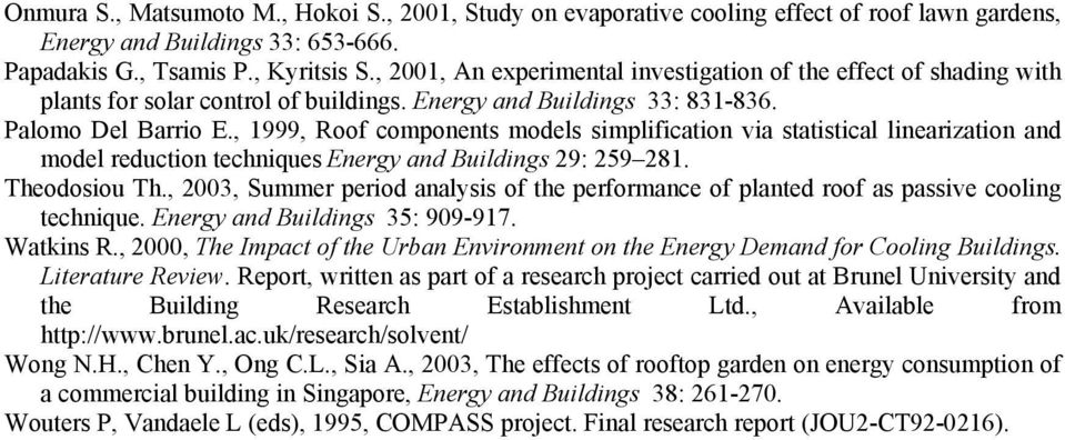 , 1999, Roof components models simplification via statistical linearization and model reduction techniques Energy and Buildings 29: 259 281. Theodosiou Th.