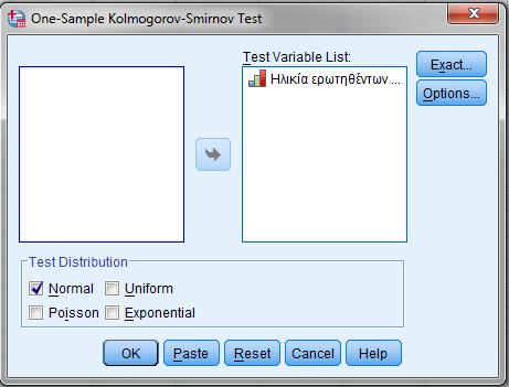 Τα αποτελέσματα (Output) του SPSS είναι το ακόλουθα: One-Sample Kolmogorov-Smirnov Test Ηλικία ερωτηθέντων N 185 Normal Parameters a,b Mean 37,05 Std.