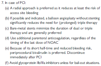 Percutaneous coronary intervention If a coronary angiography is not urgent, the NOAC should be discontinued