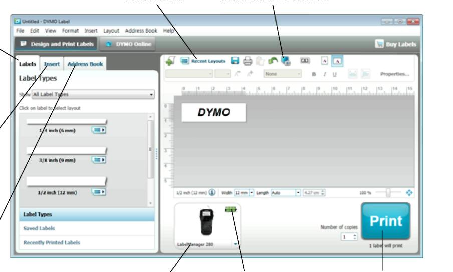 Χρήση του λογισμικού DYMO Label Η παρακάτω εικόνα δείχνει μερικές από τις σημαντικότερες δυνατότητες που είναι διαθέσιμες στο λογισμικό DYMO Label. Εφαρμόστε μια διάταξη σε μια ετικέτα.