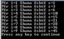 162 Bazat e programimit në C++ s=s+i; cout << "Për i=" << i; cout << " Shuma s=" << s << "\n"; i++; goto g; Në programin e dhënë, për llogaritjen e shumave parciale, është paraparë të përsëritet