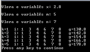 226 Bazat e programimit në C++ else g=x+2*s; cout << " g=" << g continue; cout << i << " "; s=s+(2*i+k); if: Në unazën e brendshme të programit të dhënë, është vendosur komanda if ((i==2) (i==5))