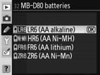 32: MB-D80 batteries (Μπαταρίες ΜB-D80) (Όλες οι λειτουργίες) Για να διασφαλίσετε το γεγονός ότι η μηχανή λειτουργεί όπως θα αναμενόταν όταν χρησιμοποιούνται μπαταρίες AA στο προαιρετικό πακέτο