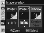 Image overlay (Επικάλυψη εικόνας) Η δυνατότητα επικάλυψης εικόνας συνδυάζει δύο υπάρχουσες φωτογραφίες RAW για να σχηματιστεί μία ενιαία εικόνα, η οποία αποθηκεύεται ξεχωριστά από τα πρωτότυπα.