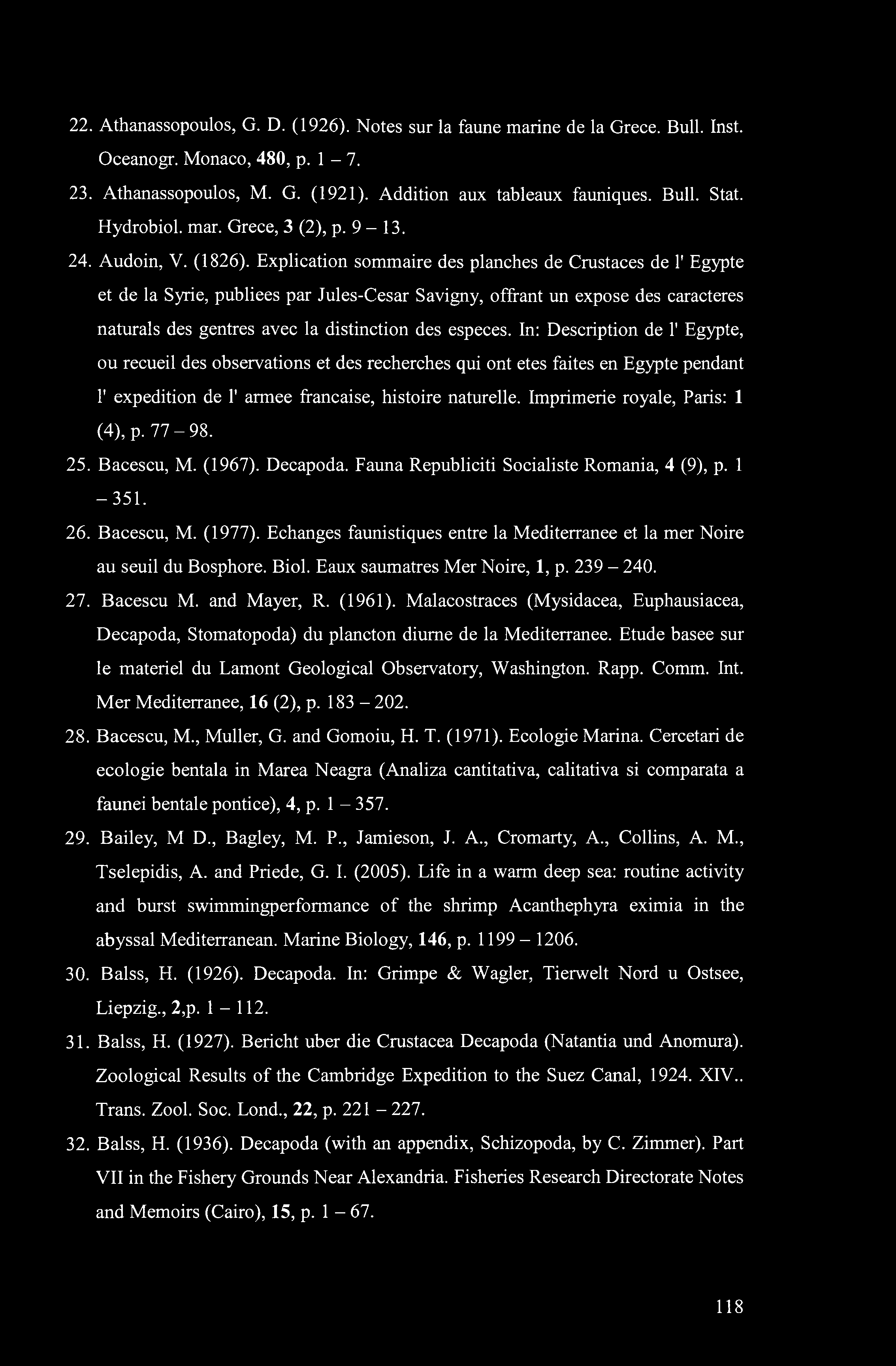 22. Athanassopoulos, G. D. (1926). Notes sur la faune marine de la Grece. Bull. Inst. Oceanogr. Monaco, 480, p. 1-7. 23. Athanassopoulos, M. G. (1921). Addition aux tableaux fauniques. Bull. Stat.