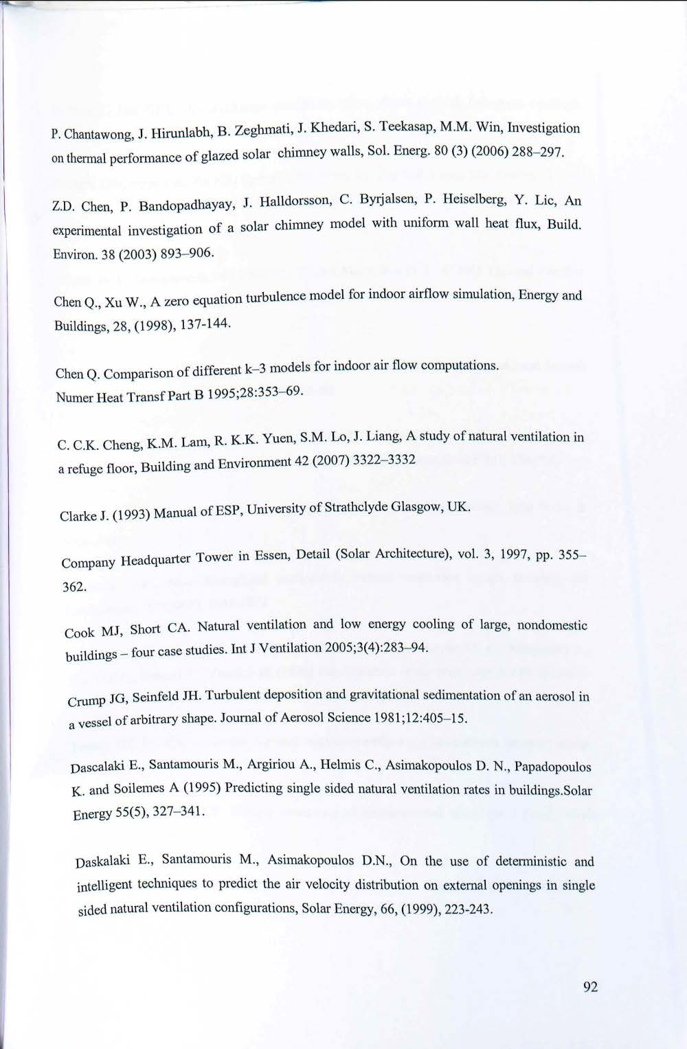 Ρ. Chantawong, J. Hirunlabh, Β. Zeghηati, J. Κhedaή, S. Teekasap, Μ.Μ. Win, Investigation οη thermal performance of glazed solar chirnney wal\s, Sol. Energ. 80 (3) (2006) 288-297. Z.D. Chen, Ρ.