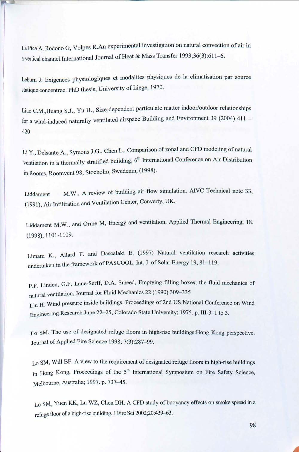 La Pica Α, Rodono G, V olpes R.An experimental investigation οη natural convection of air in a vertical channel.international Journal of Heat & Mass Transfer 1993;36(3):611-6. Leburn J.