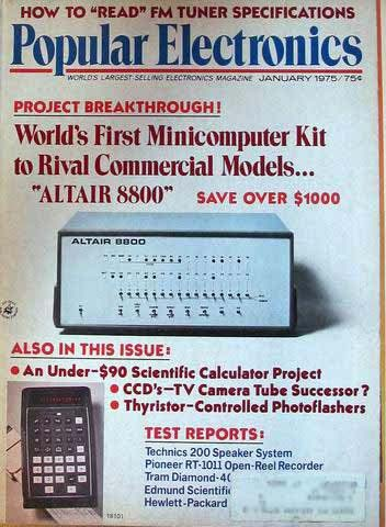 Early Computers 1975: Το Popular Electronics περιγράφει ένα ready-to-build computer kit στα $800 βασισµένο στο Intel 8080. Σε αυτή την φάση τα πιο µικρά συστήµατα $30,000.