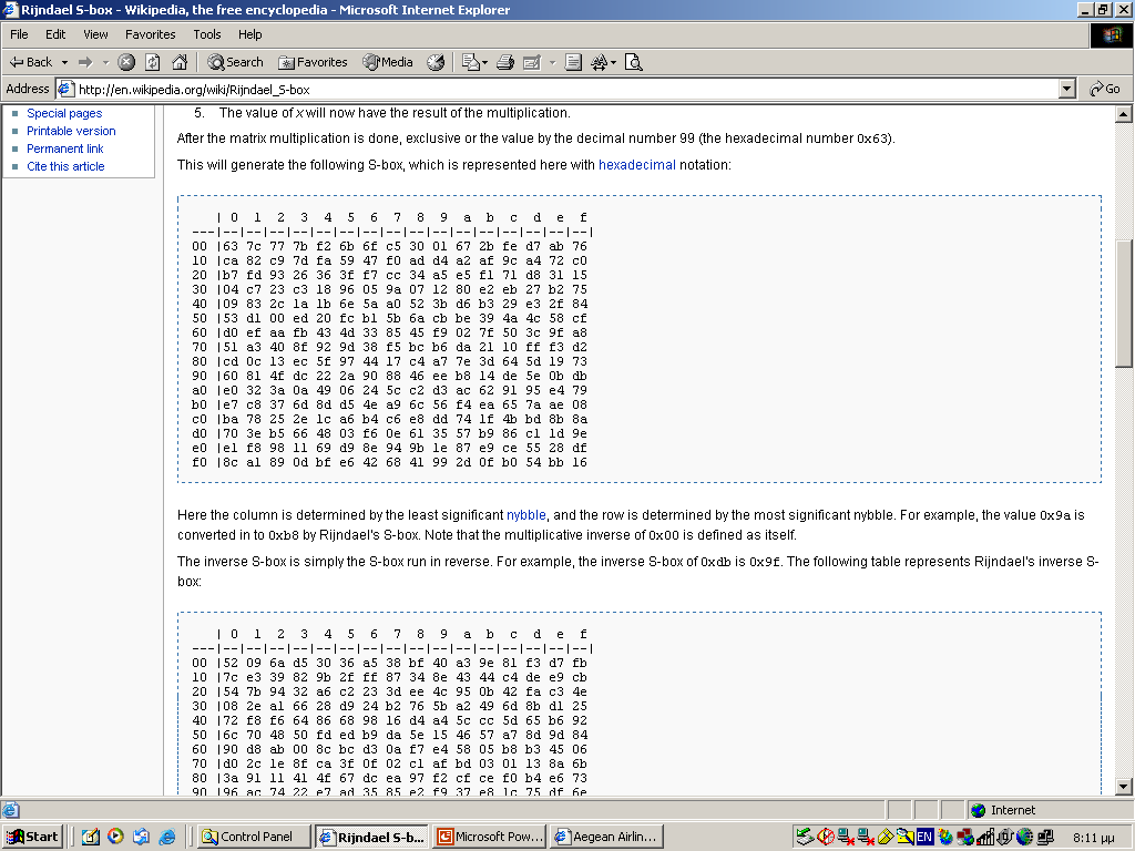 Advanced Encryption Standard (AES) # Στρώµα Σύγχυσης sub_bytes s 00 s 01 s 02 s 03 s 10 s 11 s 12 s 13 sub_bytes b 00 b 01 b 02 b 03 b 10 b 11 b 12