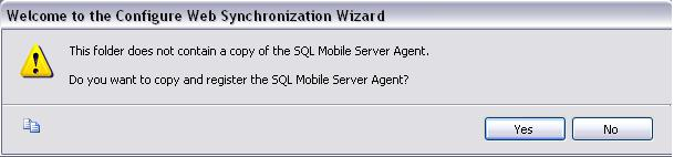 Επιλέγουμε Yes ώστε να δημιουργηθεί η διεύθυνση, και στην συνέχεια εμφανίζεται το ακόλουθο μήνυμα Το SQL Mobile Server Agent είναι ένα.dll αρχείο (το sqlcesa30.
