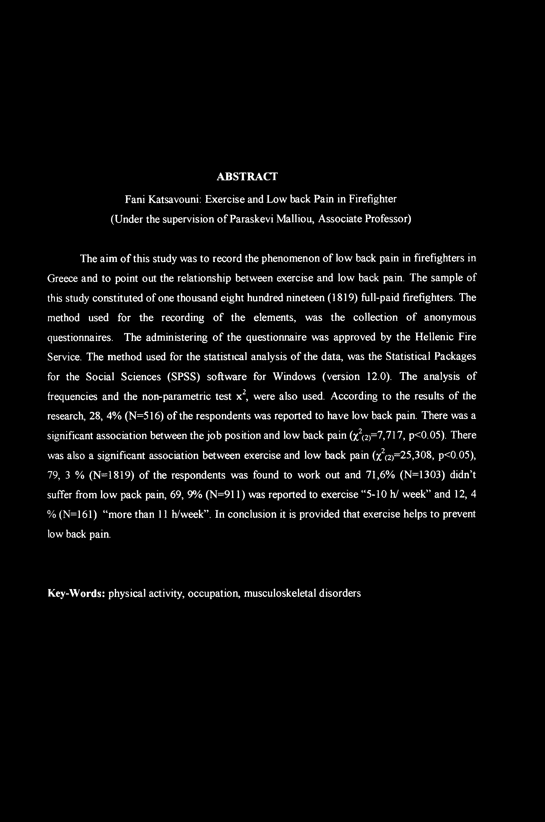 The sample of this study constituted of one thousand eight hundred nineteen (1819) full-paid firefighters.