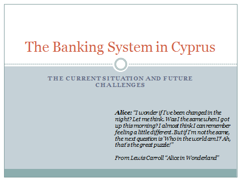 The Banking System in Cyprus The current situation and future Main Causes Greece Greek Bonds Greek Economy Cyprus Property Bubble Problematic CY