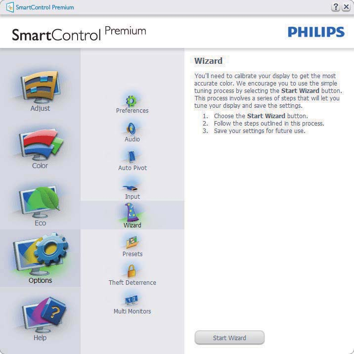 3.5 Philips SmartControl Premium Το νέο λογισμικό SmartControl Premium της Phillips σας δίνει τη δυνατότητα να ελέγξετε την οθόνη σας μέσω μία εύχρηστης διεπαφής γραφικών επί της οθόνης.