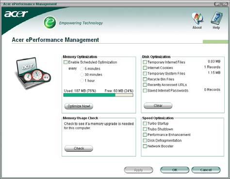 5 Acer eperformance Management Το Acer eperformance Management είναι ένα εργαλείο βελτιστοποίησης του συστήµατος που βελτιώνει σηµαντικά τις επιδόσεις του φορητού υπολογιστή της Acer.