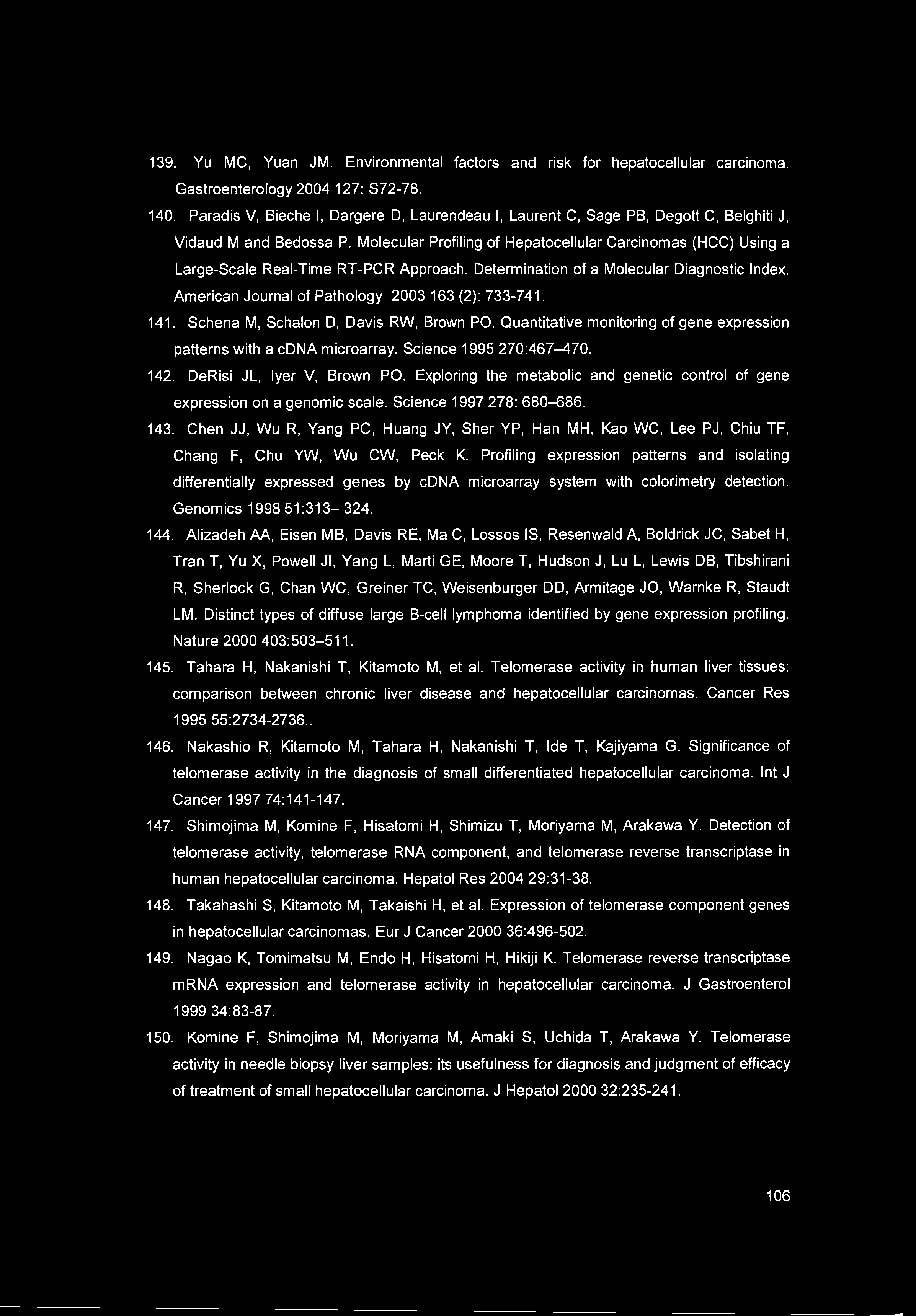 139. Yu MC, Yuan JM. Environmental factors and risk for hepatocellular carcinoma. Gastroenterology 2004 127: S72-78. 140.