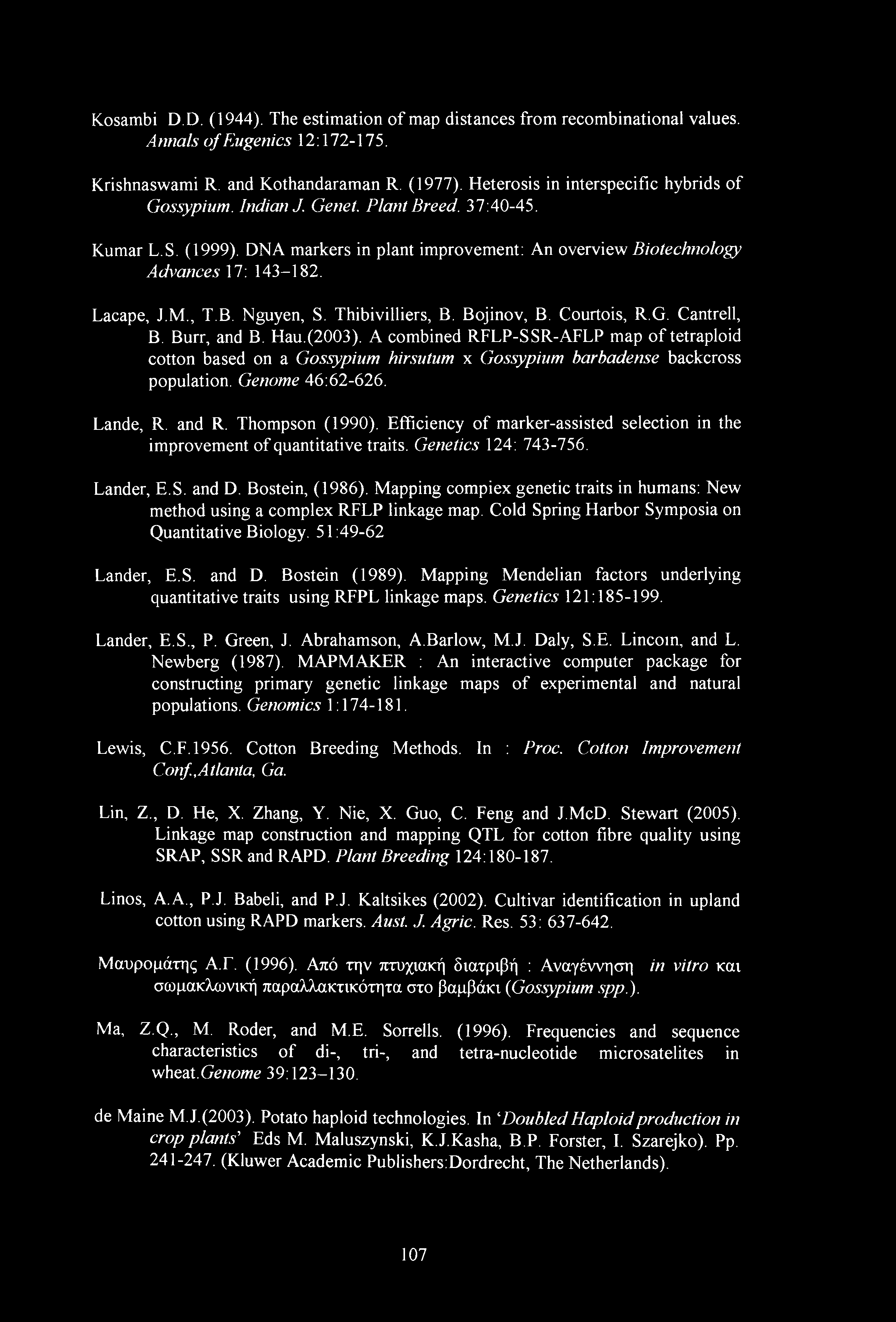 M., T.B. Nguyen, S. Thibivilliers, B. Bojinov, B. Courtois, R.G. Cantrell, B. Burr, and B. Hau.(2003).