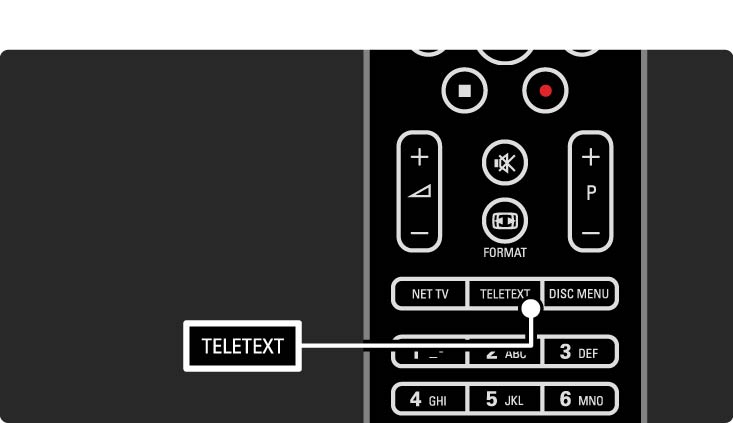 3.1.1 Επιλογή σελίδας teletext Τα περισσότερα τηλεοπτικά κανάλια εκπέμπουν πληροφορίες μέσω Teletext. Ενώ παρακολουθείτε τηλεόραση, πατήστε Teletext. Για έξοδο από το teletext, πατήστε Teletext ξανά.