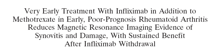 TNF20 Study type: R DB-PC trial Population: Early RA (<12 m) IFX + MTX 1 yr MTX No significant difference in radiographic outcomes