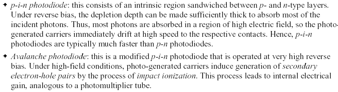 Εμπρόσθιο (front-end) τμήμα οι φωτοδίοδοι Γενικά Σε ότι αφορά το «εμπρόσθιο» τμήμα, οι χρησιμοποιούμενες φωτοδίοδοι είναι δύο τύπων: Οι φωτοδίοδοι PIN Οι φωτοδίοδοι χιονοστιβάδας (Avalance