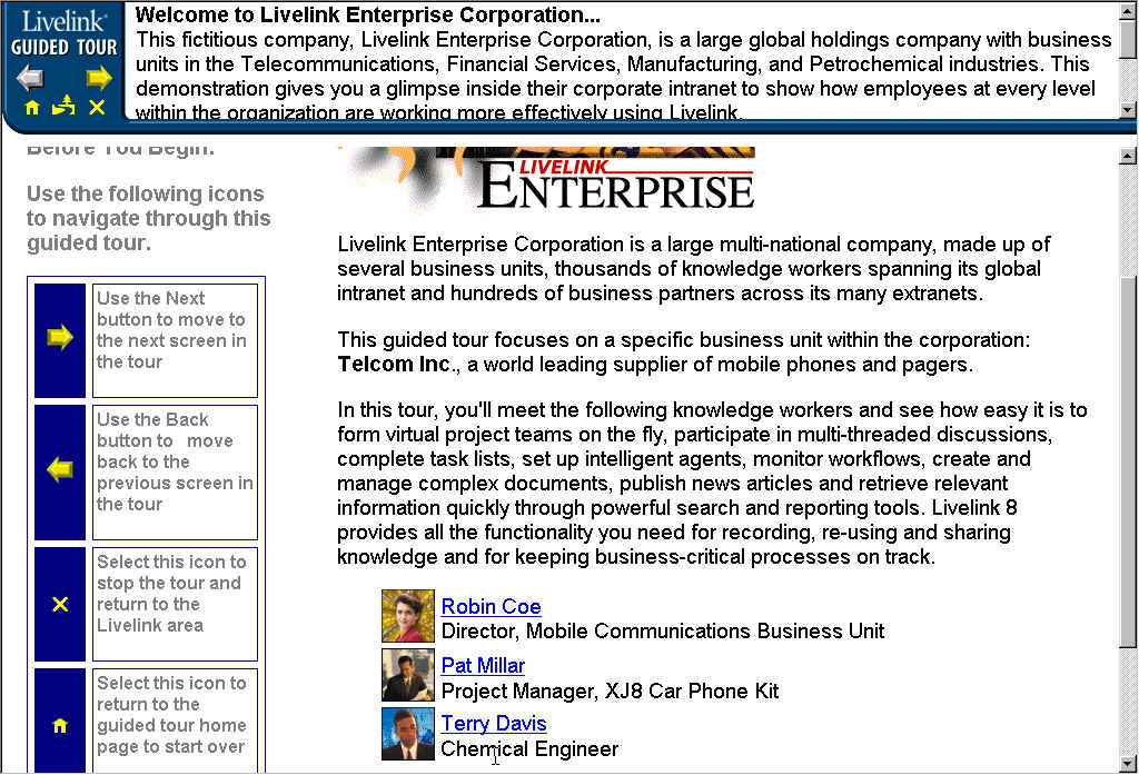 Οι επόμενες διαφάνειες παρουσιάζουν τη χρήση ενός corporate portal που χρησιμοποιείται μέσω του intranet της εταιρίας Livelink, που δραστοποιείται στους τομείς των τηλεπικοινωνιών και των