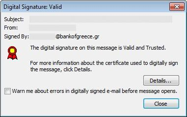 Εάν η υπογραφή είναι έγκυρη και αξιόπιστη, θα αναφέρεται όπως στην πιο πάνω οθόνη: The digital signature on this message is Valid and Trusted.