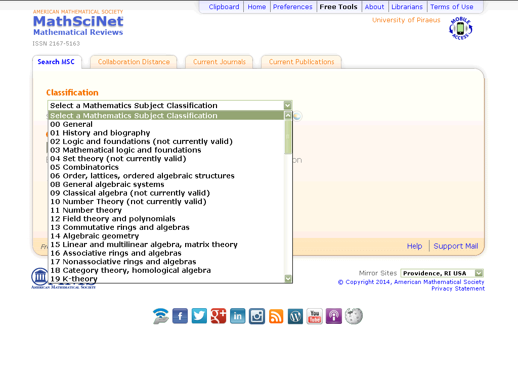 MathSciNet Θεματική Ταξινόμηση Θεματική ταξινόμηση (Mathematics Subject Classification -MSC) Αλφαριθμητικό σύστημα κωδικοποίησης και περιγραφής για τη θεματική ταξινόμηση του υλικού.