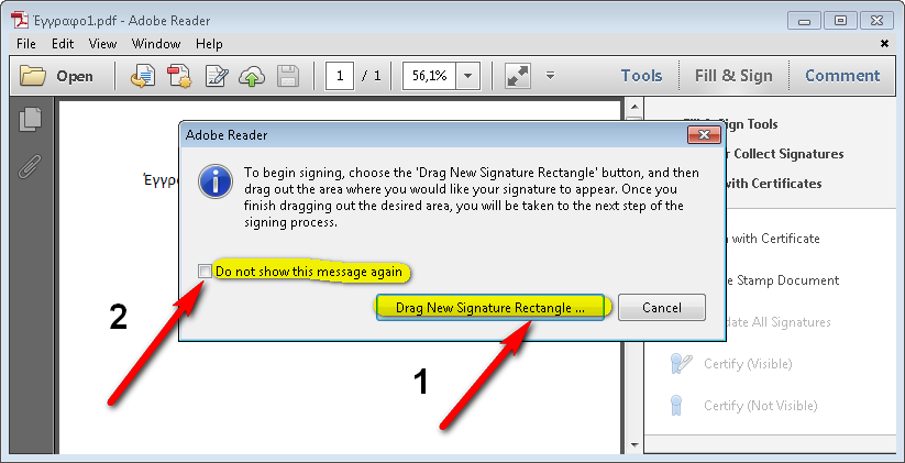 Στο πλαίσιο διαλόγου που εμφανίζεται επιλέγουμε Drag New Signature Rectangle Αν δεν