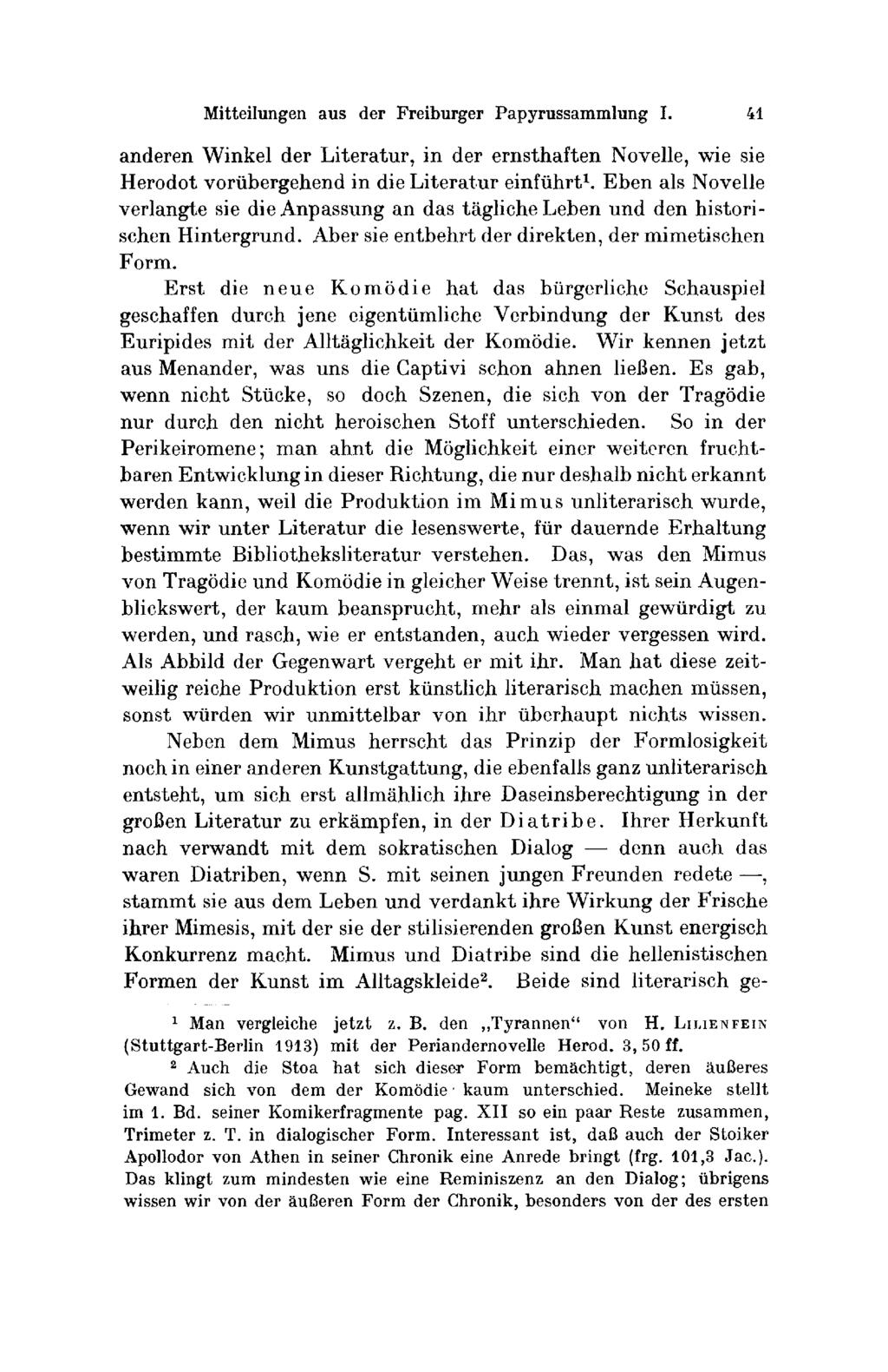 Mitteilungen aus der Freίburger Pαρyrussammlung I. 41 anderen Winkel der Literatur, in der ernsthaften Novelle, wie sie Herοdοt vorübergehend in die Literatur einführt e.