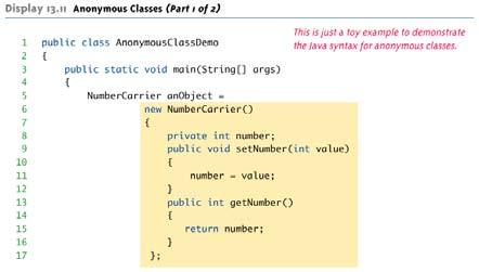 Ανώνυµες κλάσεις Εάν πρόκειται να δηµιουργηθεί ένα αντικείµενο, αλλά δεν υπάρχει ανάγκη να ονοµατίσουµετηνκλάσητου αντικειµένου, τότε µπορεί να