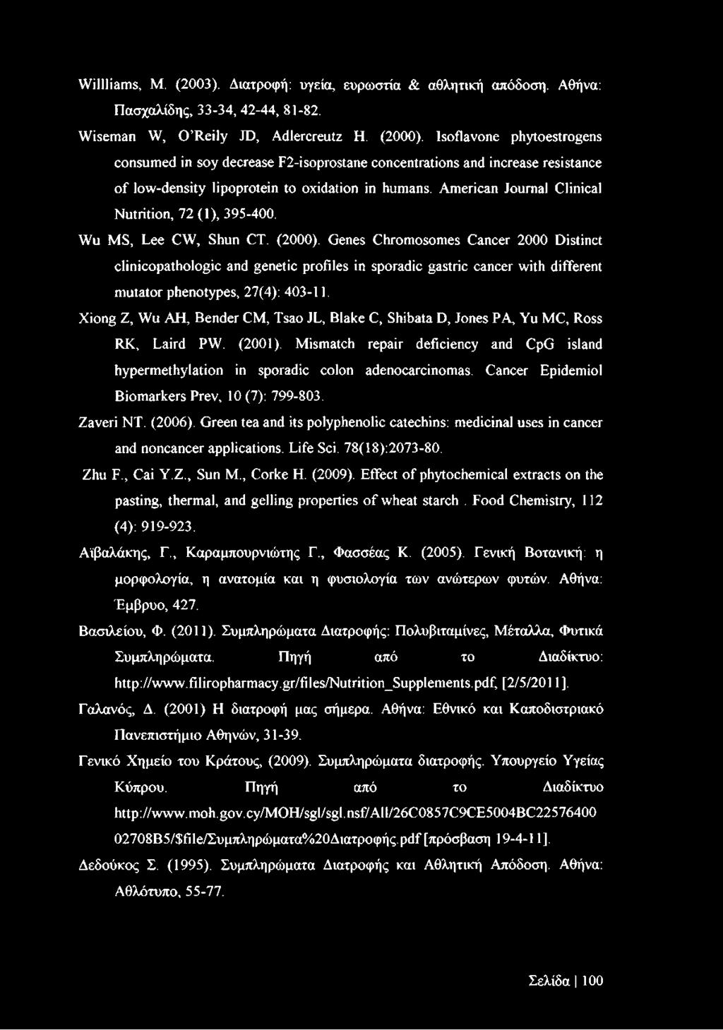 American Journal Clinical Nutrition, 72 (1), 395-400. Wu MS, Lee CW, Shun CT. (2000).