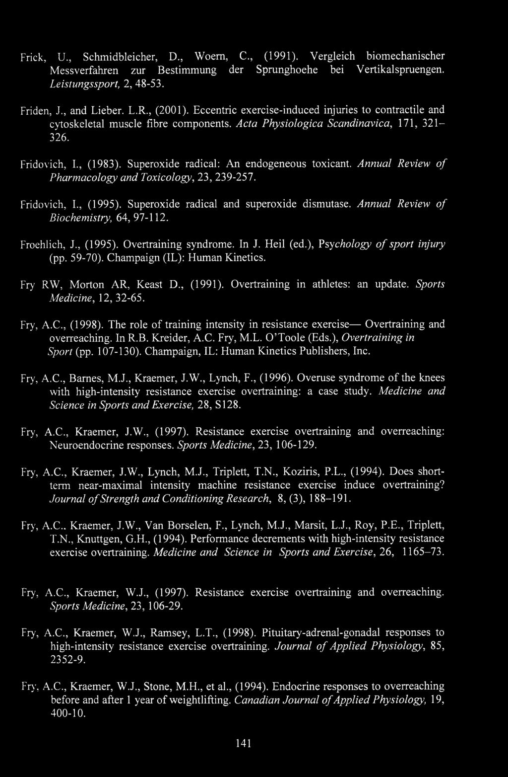 Superoxide radical: An endogeneous toxicant. Annual Review of Pharmacology and Toxicology, 23, 239-257. Fridovich, I., (1995). Superoxide radical and superoxide dismutase.