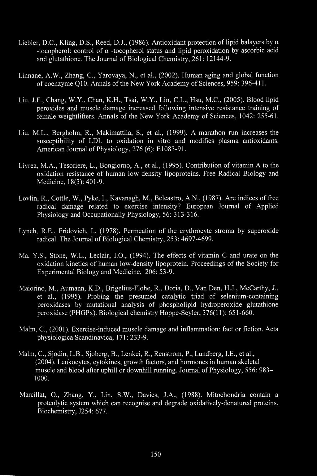 Annals of the New York Academy of Sciences, 959: 396-411. Liu. J.F., Chang, W.Y., Chan, K.H., Tsai, W.Y., Lin, C.L., Hsu, M.C., (2005).