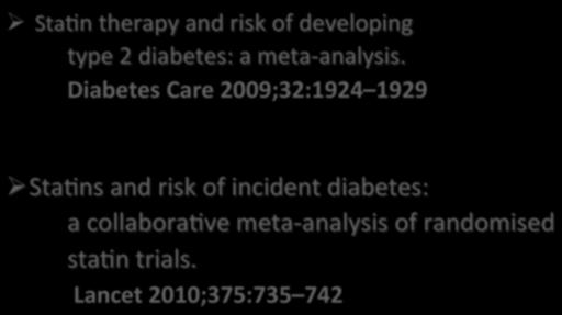 Αυξημένος(κίνδυνος(για(ΣΔ(με(χρήση(στατινών(;( Sta]ntherapyandriskofdeveloping type2diabetes:ameta;analysis.