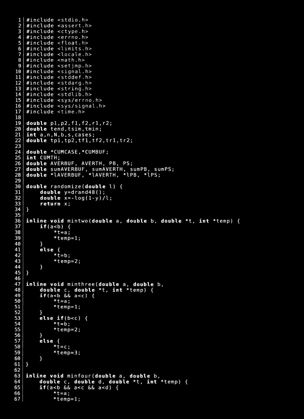 h> <float. h> <limit s.h> <locale.h> <mat h.h> <setj mp.h> <signal. h> <stddef.h> <stda rg.h> <st ring.h> <stdlib.h> <sys/errno.h> <sys/signal.h> <time.