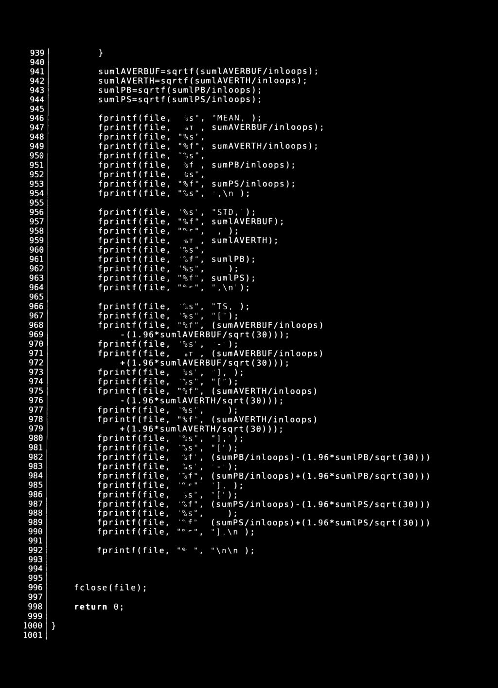 fprintf(file, % s", "MEAN,"); fprintf(file, T, sumaverbuf/inloops); η fprintf(file, a, -6 c 5 ", fprintf(file, ιια,ί -δ T Μ, sumaverth/ini oops); fprintf(file, "%S", fprintf(file, " % f,