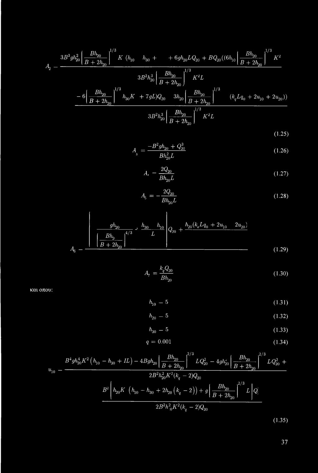 25),4 = 3 ~B2gh20 + <9 ) BKjQL (1.26) Αλ _ 2Q-20 Bh2QL (1.27) Α = ~ 2 α 20 BH^qL (1.28) βαθ, ^30 4/3 X BA ^10 ^20 + Αο(Κ^% 3 2w10 2u20) A β + 2h, 20 (1.